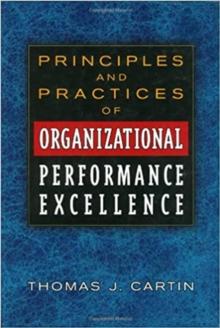 Principles and Practices of Organizational Performance Excellence