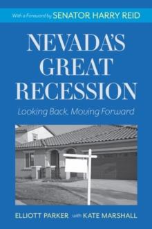 Nevada's Great Recession : Looking Back, Moving Forward