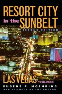 Resort City In The Sunbelt, Second Edition : Las Vegas, 1930-2000