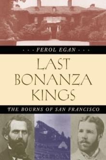 Last Bonanza Kings : The Bourns of San Francisco