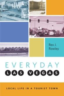 Everyday Las Vegas : Local Life in a Tourist Town