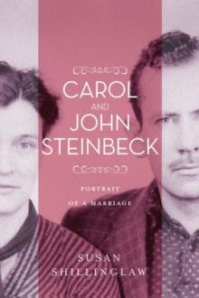 Carol and John Steinbeck : Portrait of a Marriage