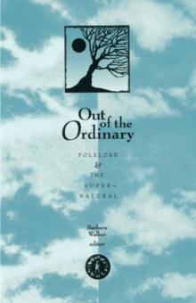 Out Of The Ordinary : Folklore and the Supernatural