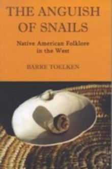 Anguish Of Snails : Native American Folklore in the West