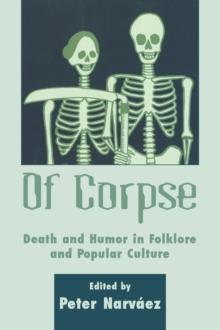 Of Corpse : Death and Humor in Folkore and Popular Culture