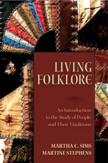 Living Folklore : Introduction to the Study of People and their Traditions