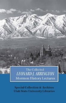 Collected Leonard J Arrington Mormon History Lectures