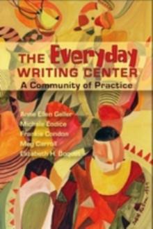 Everyday Writing Center : A Community of Practice