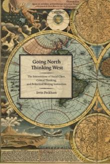 Going North Thinking West : The Intersections of Social Class, Critical Thinking, and Politicized Writing Instruction