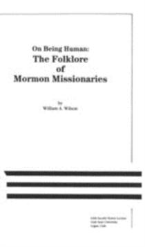 On Being Human : Folklore of Mormon Missionaries