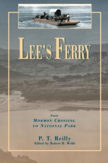 Lee's Ferry : From Mormon Crossing to National Park