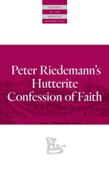 Peter Riedemann's Hutterite Confession of Faith