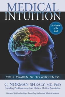 Medical Intuition : Your Awakening to Wholeness