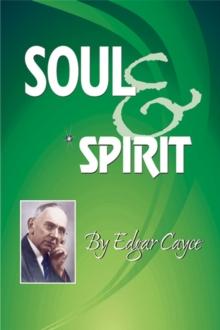 Soul & Spirit : Fully Understand Yourself and Your Life