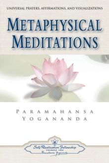 Metaphysical Meditations : Universal Prayers Affirmations and Visualisations