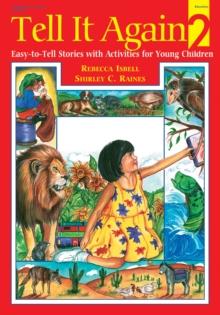 Tell It Again! 2 : More Easy-to-Tell Stories with Activities for Young Children