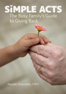 Simple Acts : The Busy Family's Guide to Giving Back