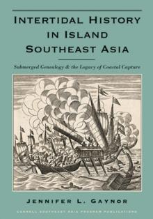 Intertidal History in Island Southeast Asia : Submerged Genealogy and the Legacy of Coastal Capture