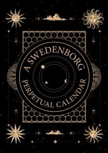 A Swedenborg Perpetual Calendar : Thoughts for the Day to Return to Year after Year