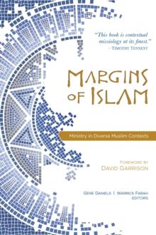 Margins of Islam : Ministry in Diverse Muslim Contexts