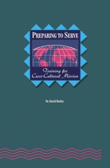 Preparing to Serve: : Training for Cross-Cultural Mission