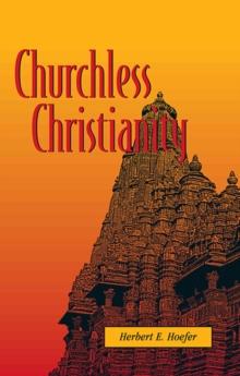 Churchless Christianity (Revised Edition)