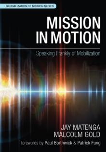 Mission in Motion : Speaking Frankly of Mobilization