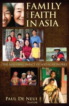 Family and Faith in Asia : The Missional Impact of Social Networks