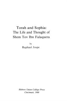 Torah and Sophia : The life and thought of Shem Tov Ibn Falaquera