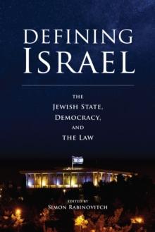 Defining Israel : The Jewish State, Democracy, and the Law