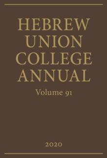 Hebrew Union College Annual Vol. 91