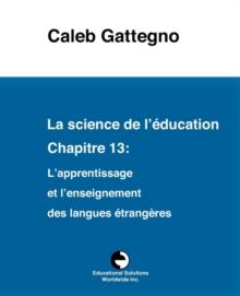 La science de l'education Chapitre 13 : L'apprentissage et l'enseignement des langues etrangeres