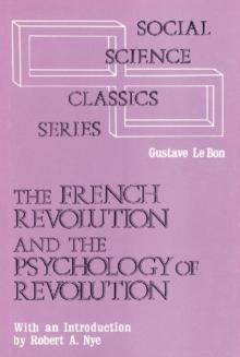 The French Revolution and the Psychology of Revolution