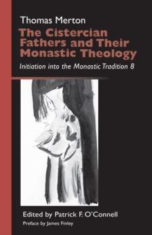 The Cistercian Fathers and Their Monastic Theology : Initiation into the Monastic Tradition 8