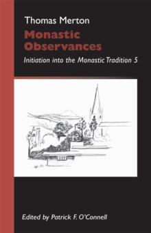 Monastic Observances : Initiation into the Monastic Tradition 5