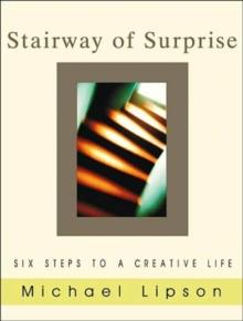 The Stairway of Surprise : Six Steps to a Creative Life