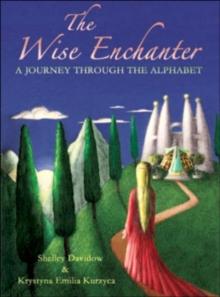 The Wise Enchanter : A Journey Through the Alphabet