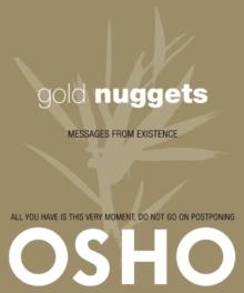 Gold Nuggets : Messages from Existence