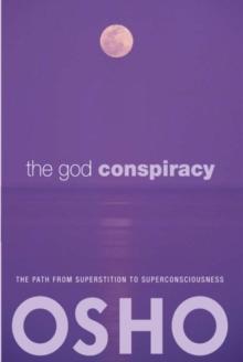 The God Conspiracy : The Path from Superstition to Super Consciousness -- with Audio/Video