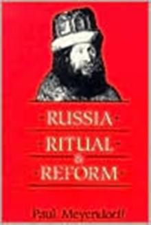 Russia, Ritual and Reform : Liturgical Reforms of Nikon in the Seventeenth Century