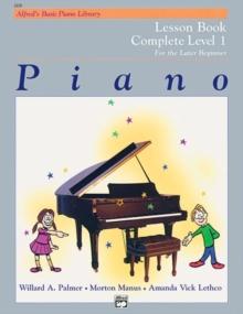 Alfred'S Basic Piano Library Lesson 1 Complete : For the Late Beginner