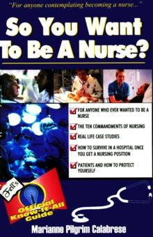 So You Want to Be a Nurse?