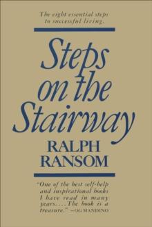 Steps on The Stairway: The Eight Essential Steps to Successful Living