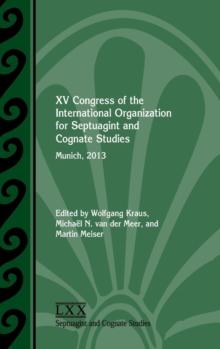 XV Congress of the International Organization for Septuagint and Cognate Studies : Munich, 2013