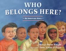 Who Belongs Here? : An American Story