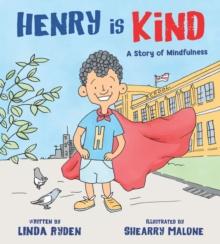 Henry is Kind : A Story of Mindfulness