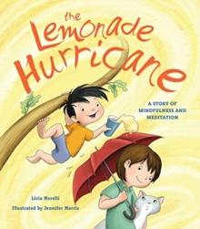 The Lemonade Hurricane : A Story of Mindfulness and Meditation