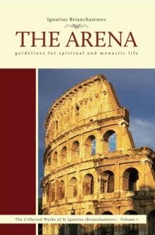 The Arena : Guidelines for Spiritual and Monastic Life