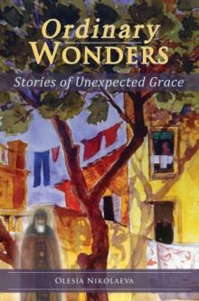 Ordinary Wonders : Stories of Unexpected Grace