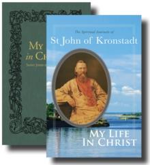 My Life in Christ : The Spiritual Journals of St John of Kronstadt